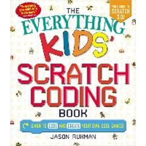 The Everything Kids' Scratch Coding Book