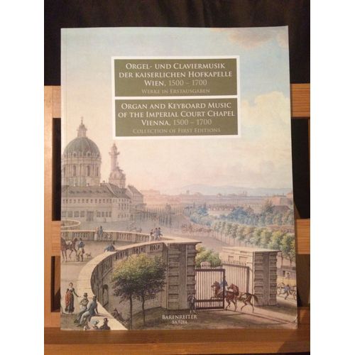 Klaviermusik Kaiserlichen Hofkapelle Wien 1500-1700 Partition Orgue Barenreiter