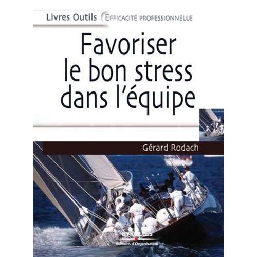 Favoriser Le Bon Stress Dans L'équipe