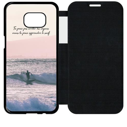 Etui A Flip Flap - Tu Peux Pas Arrter Les Vagues Mais Tu Peux Apprendre Le Surf Vagues - Compatible Avec Samsung Galaxy S7 Edge - Plastique - Bord Noir