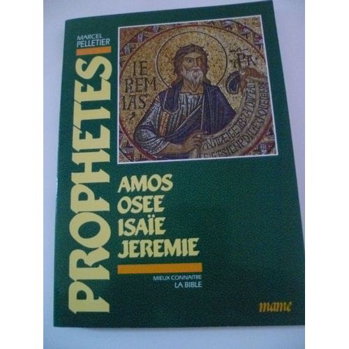 Prophètes. Amos, Osée, Isaïe, Jérémie.