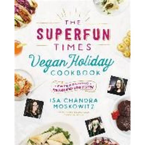 The Superfun Times Vegan Holiday Cookbook