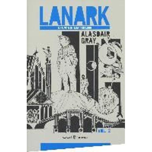 Gray, A: Lanark. Una Vita In Quattro Libri