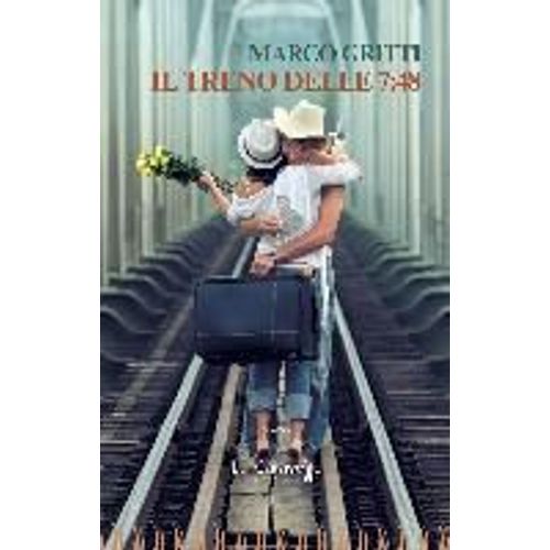 Gritti, M: Treno Delle 7:48