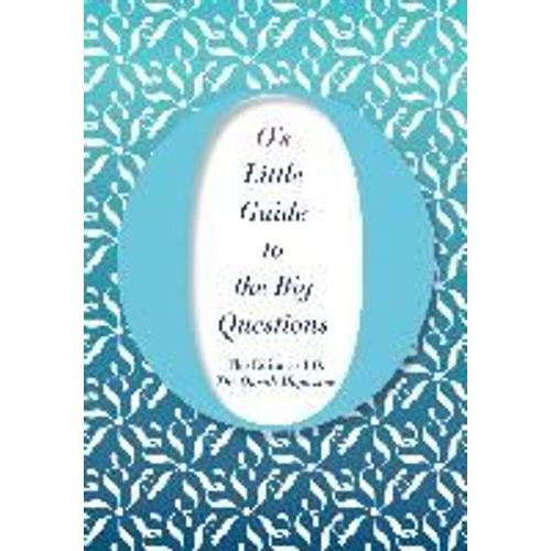 O's Little Guide To The Big Questions