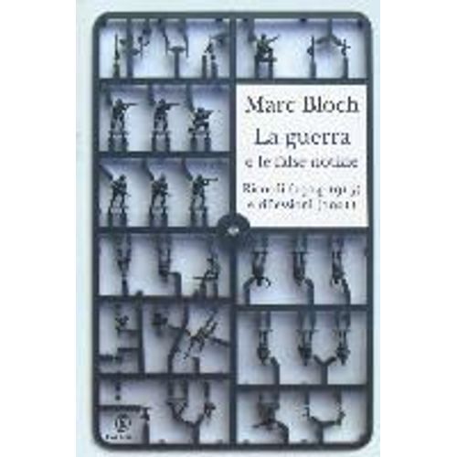 La Guerra E Le False Notizie. Ricordi (1914-1915) E Riflessioni (1921)