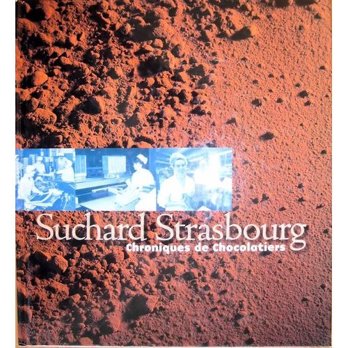 Suchard Strasbourg. Chroniques De Chocolatiers