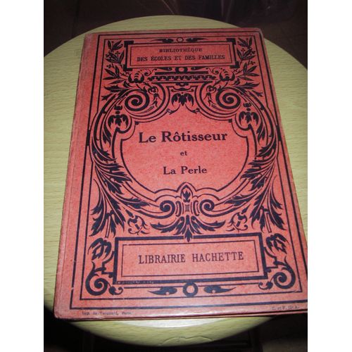 Le Rôtisseur Et La Perle. Les Paris De Pierre Van Hove. Bibliothèque Des Écoles Et Des Familles Pour Les Petits. Jean Marbel. Librairie Hachette. 1933.