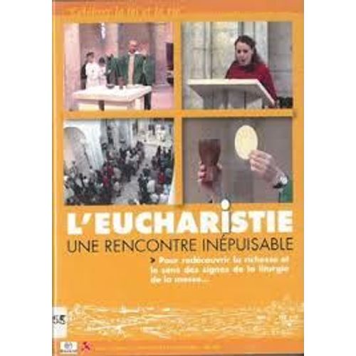 L'eucharistie, Une Rencontre Inépuisable