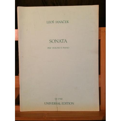 Leos Janacek Sonate Pour Violon Et Piano Partition Éditions Universal N°17542