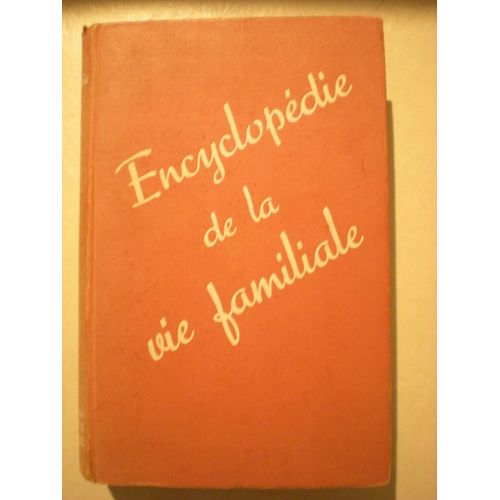 Encyclopédie De La Vie Familiale