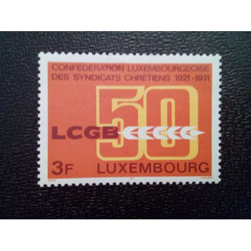 Timbre Luxembourg Yt 776 Union Ouvrière Chrétienne 1971