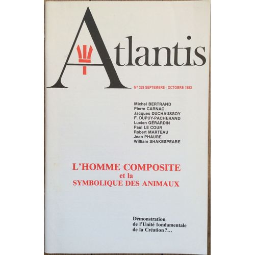 Atlantis  N° 328 : L Homme Composite Et La Symbolique Des Animaux