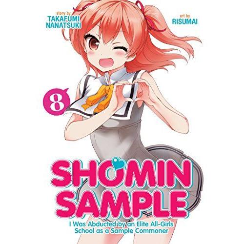 Shomin Sample: I Was Abducted By An Elite All-Girls School As A Sample Commoner Vol. 8