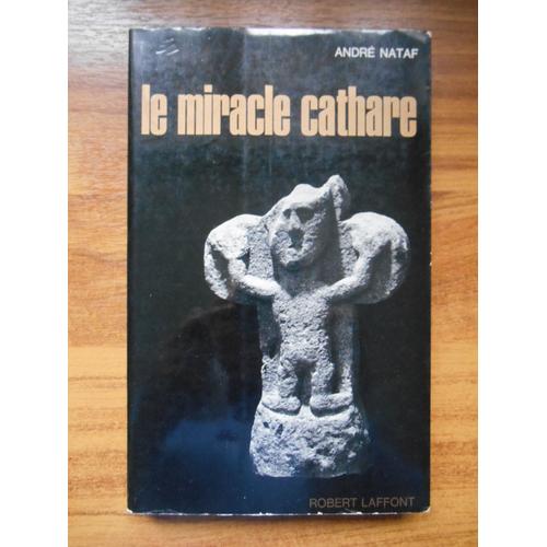 Le Miracle Cathare / Nataf, André / Réf50833