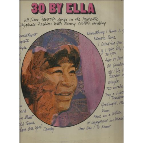 30 By Ella (53:29 Minutes) : My Mother's Eyes, Goodnight My Love, Maybe, At Sundown, Just Friends, I Cried For You, Once In A While, Ebb Tide, Candy, No Regrets, Deep Purple, Rain, ...............