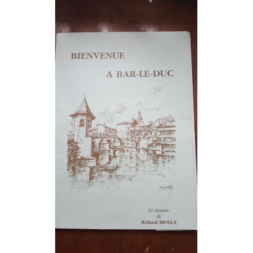 Bienvenue À Bar-Le -Duc,12 Dessins De Roland Irolla