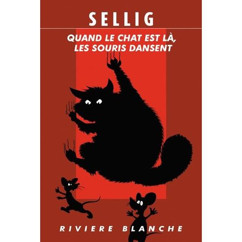 Quand Le Chat Est Là, Les Souris Dansent