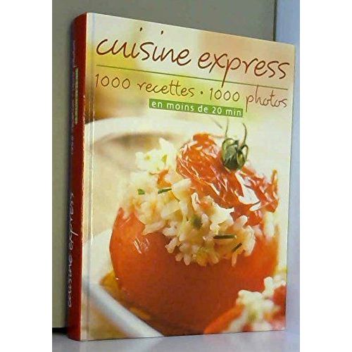 Cuisine Express : 1000 Recettes, 1000 Photos