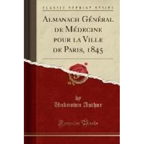 Author, U: Almanach Général De Médecine Pour La Ville De Par