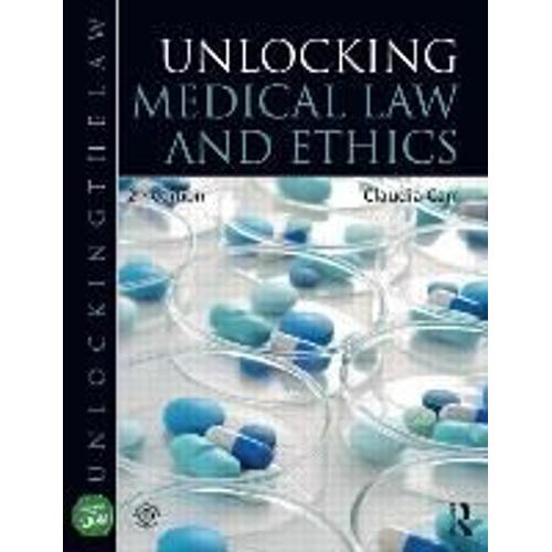 Unlocking Medical Law And Ethics 2e