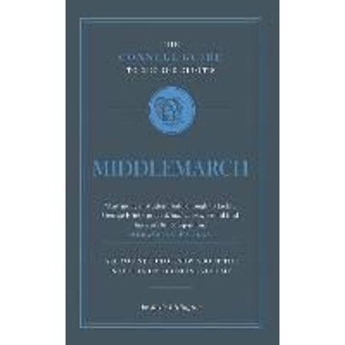 The Connell Guide To George Eliot's Middlemarch