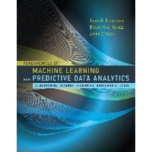 Fundamentals Of Machine Learning For Predictive Data Analytics