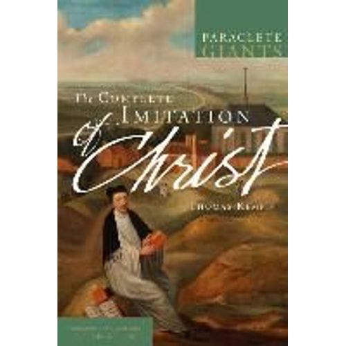 The Complete Imitation Of Christ