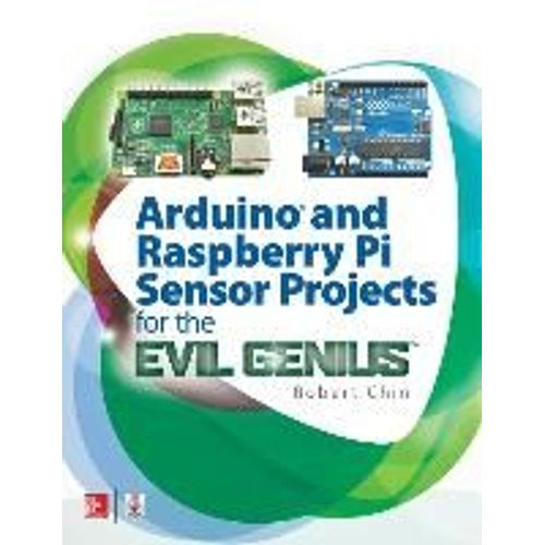Arduino And Raspberry Pi Sensor Projects For The Evil Genius
