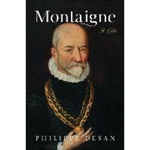 Montaigne: A Life