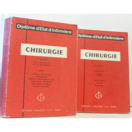 Chirurgie -Diplôme D'état D'infirmière -Tome I Et Ii