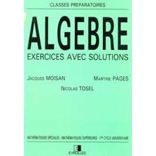 Algèbre : Exercices Avec Solutions