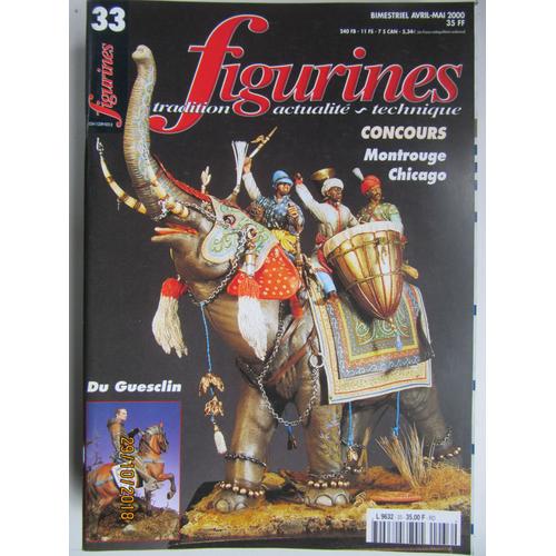 Figurines  ,Numéro 33," Tradition,Actualité,Technique" Revue Spécialisée  De Figurines Et Modélisme