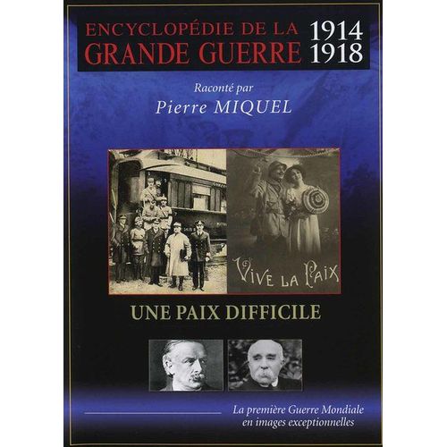 Encyclopédie De La Grande Guerre 1914-1918 : Une Paix Difficile