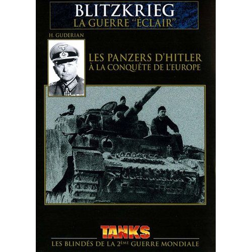 Blitzkrieg : La "Guerre Éclair"
