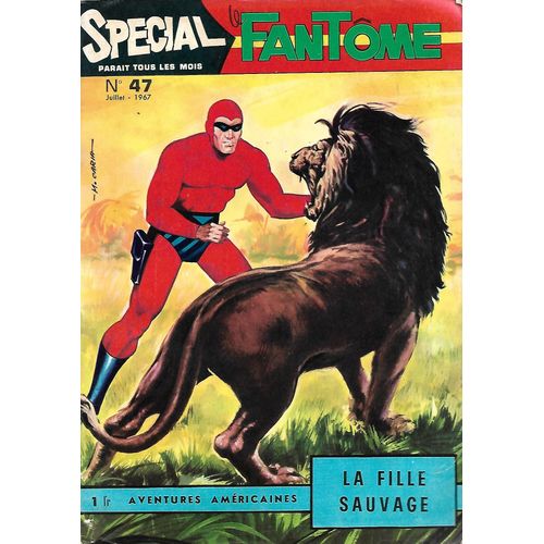 Aventures Américaines - Spécial Le Fantôme ( Du Bengale ) N° 47 ( Juillet 1967 ) : " La Fille Sauvage "