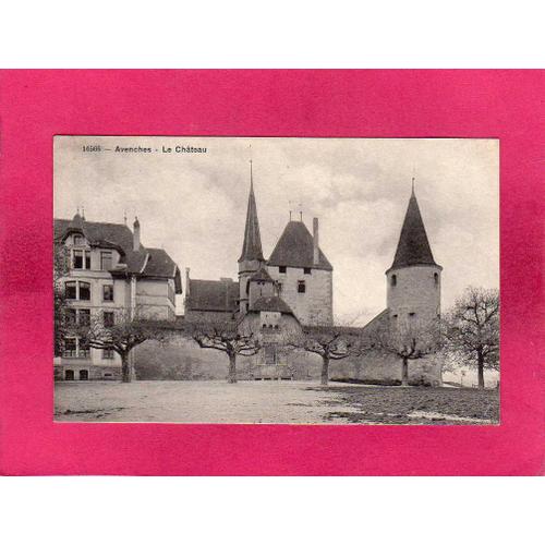 Suisse, Vd Vaud, Avenches, Le Château, 1914, ()