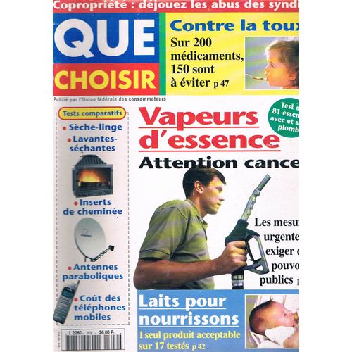Que Choisir N° 309 : Vapeurs D'essence : Attention Cancer .