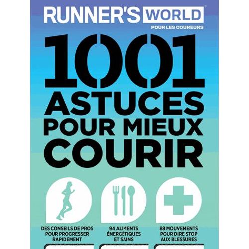 Runner's World - 1001 Astuces Pour Mieux Courir