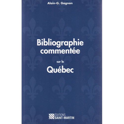 Bibliographie Commentée Sur Le Québec