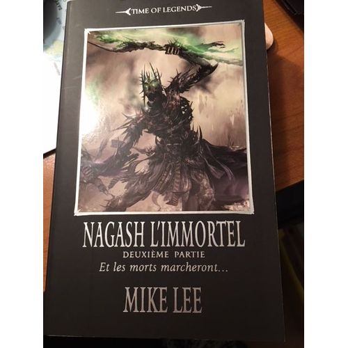 Nagash L'immortel Deuxième Partie Et Les Morts Marcheront