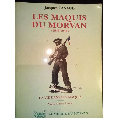 Les Maquis Du Morvan 1943/1944