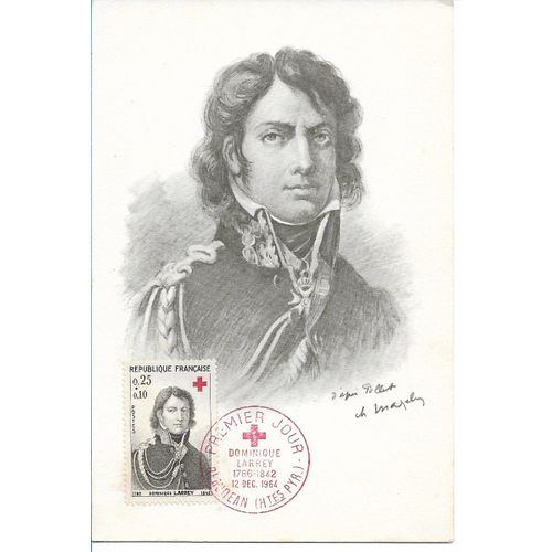 Carte Timbrée Oblitérée 1er Jour D'émission Croix Rouge Française 12 Décembre 1964 (Comité De 08 Dricourt) : Portrait Du Baron Dominique Larrey Chirurgien En Chef Des Armées Impériales