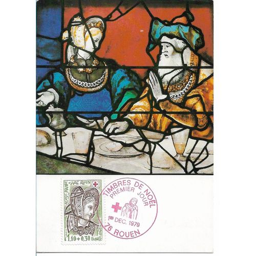 Carte Timbrée Oblitérée 1er Jour D'émission Croix Rouge Française 1er Décembre 1979 (Comité De 76 Rouen) : Hérodiade, Extrait Du Vitrail "La Vie De Saint Jean"