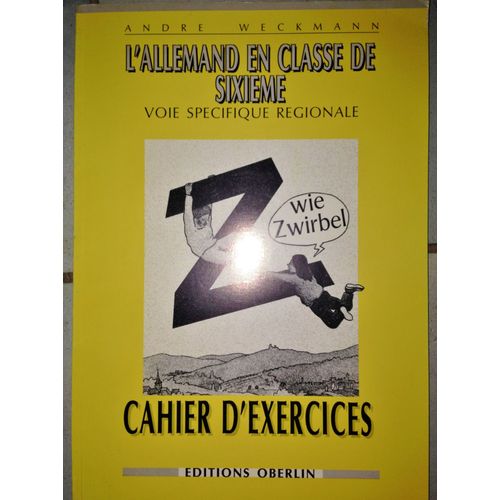 Cahier D Exercices - L'allemand En Classe De Sixieme Voie Specifique Regionale Z Comme Zwirbel