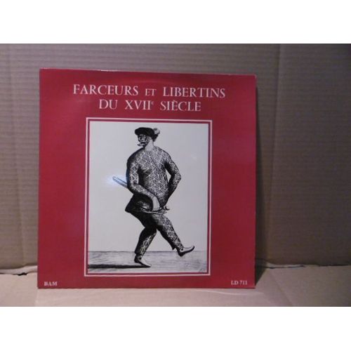 Farceurs Et Libertins Du Xviie Siècle