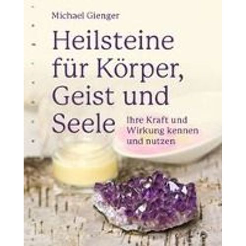 Heilsteine Für Körper, Geist Und Seele