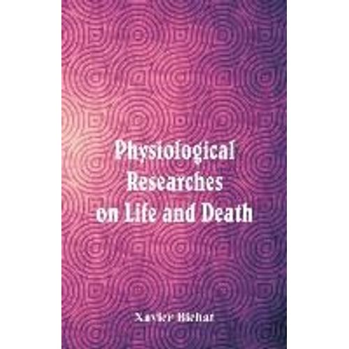 Physiological Researches On Life And Death