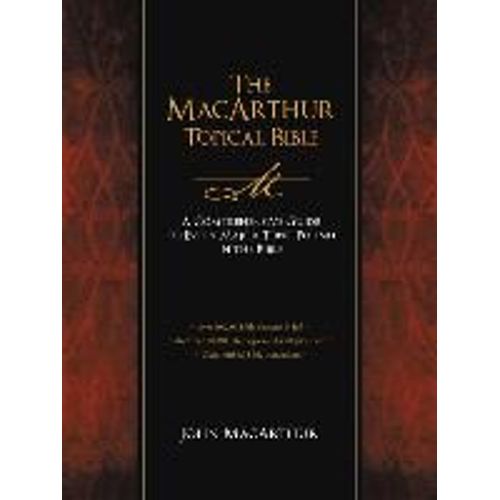 The Macarthur Topical Bible
