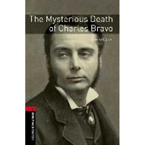 Oxford Bookworms Library: Level 3:: The Mysterious Death Of Charles Bravo Audio Pack